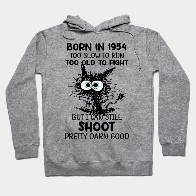 Black Cat Born In 1954 Too Slow To Run Too Old To Fight Hoodie by cogemma.art